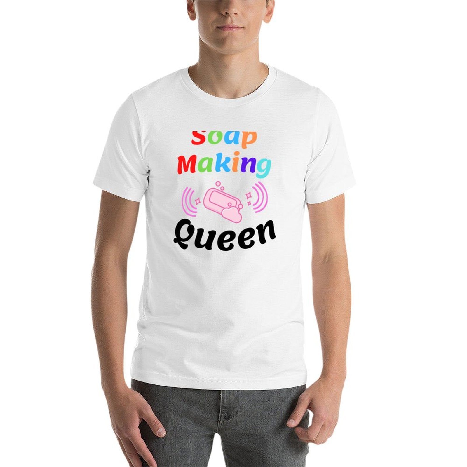 T-shirt drôle Soap Making Quee - Soap Making Queen avis et prix